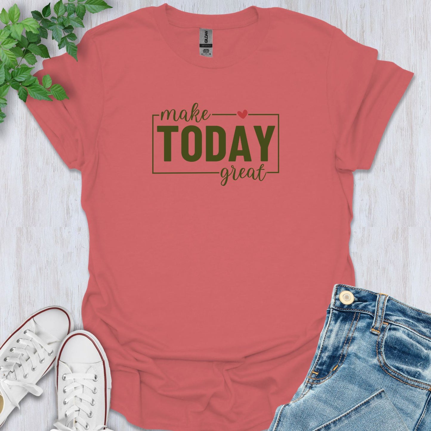 Make Today Great T-Shirt