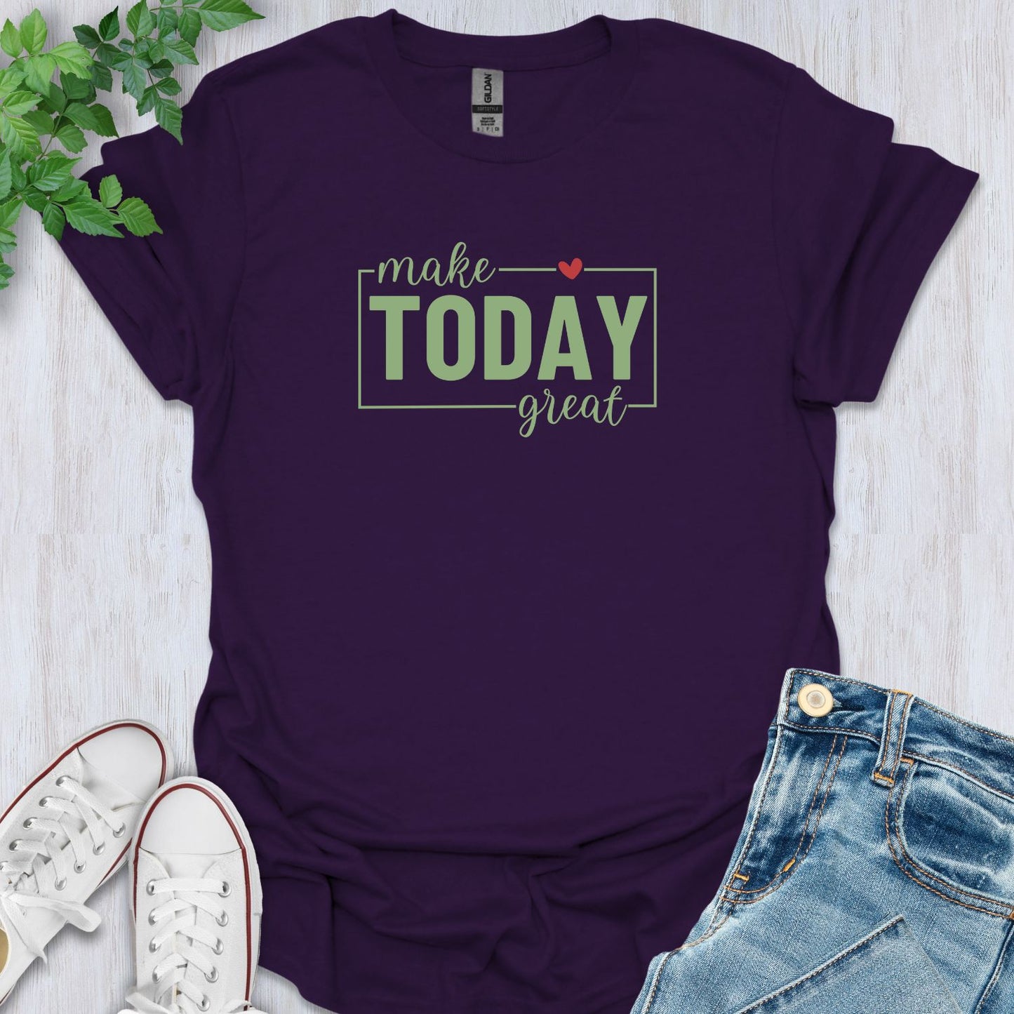 Make Today Great T-Shirt