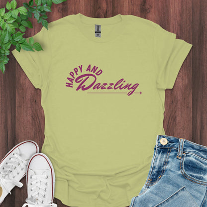 Happy and Dazzling T-Shirt