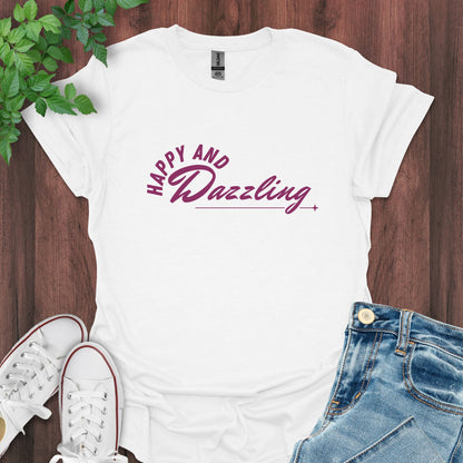 Happy and Dazzling T-Shirt