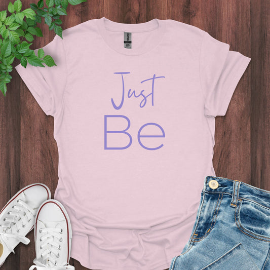 "Just Be" Inner Peace T-Shirt