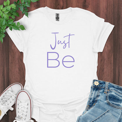 "Just Be" Inner Peace T-Shirt