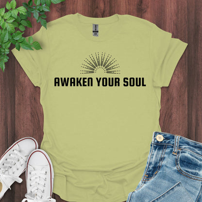 Awaken Your Soul T-Shirt