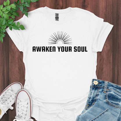 Awaken Your Soul T-Shirt