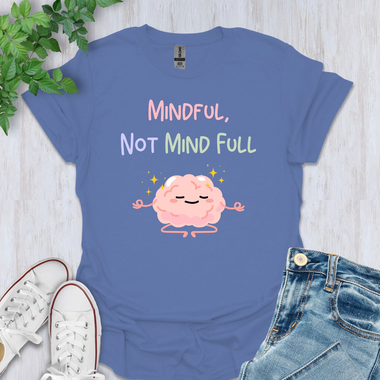 Mindful, Not Mind Full T-Shirt