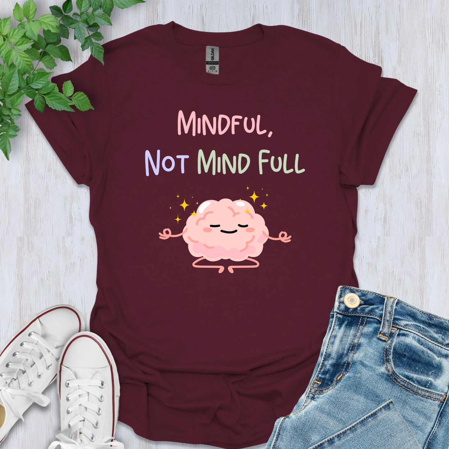 Mindful, Not Mind Full T-Shirt