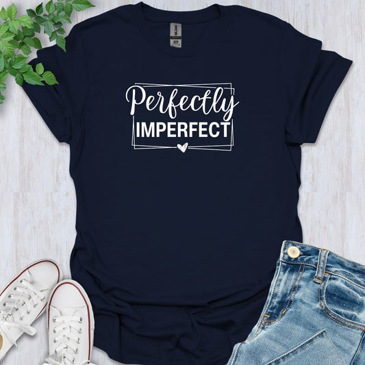 Perfectly Imperfect T-Shirt