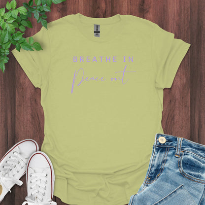 Breathe In, Peace Out T-Shirt