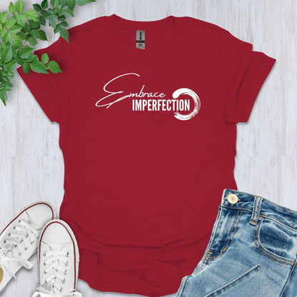 Embrace Imperfection T-Shirt