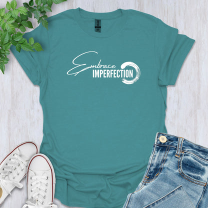 Embrace Imperfection T-Shirt