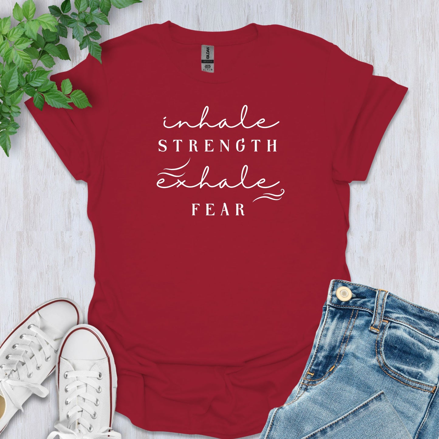 Inhale Strength, Exhale Fear T-Shirt