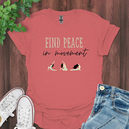 Find Peace in Movement T-Shirt
