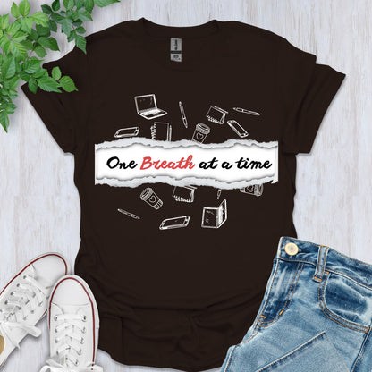 One Breath at a Time T-Shirt