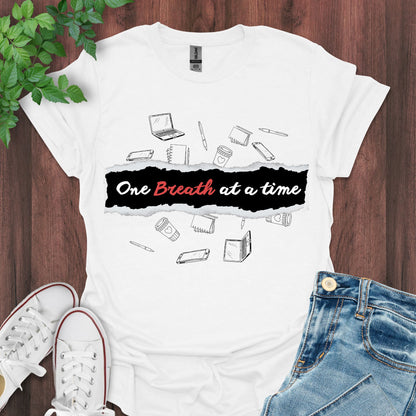 One Breath at a Time T-Shirt