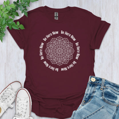 Be Here Now - Mandala T-Shirt