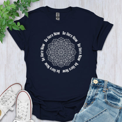 Be Here Now - Mandala T-Shirt