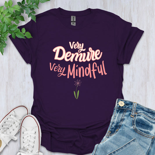 Very Demure, Very Mindful T-Shirt