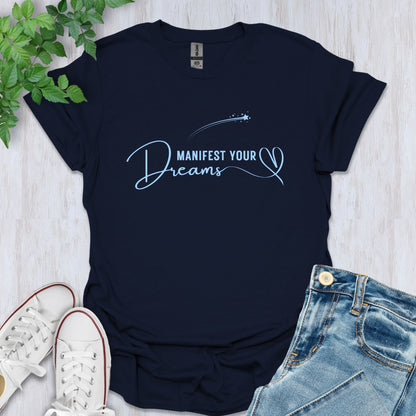 Manifest Your Dreams T-Shirt