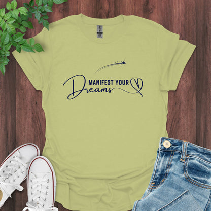 Manifest Your Dreams T-Shirt