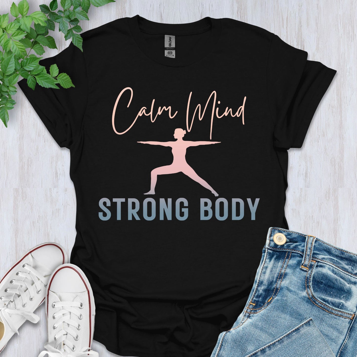 Calm Mind, Strong Body T-Shirt