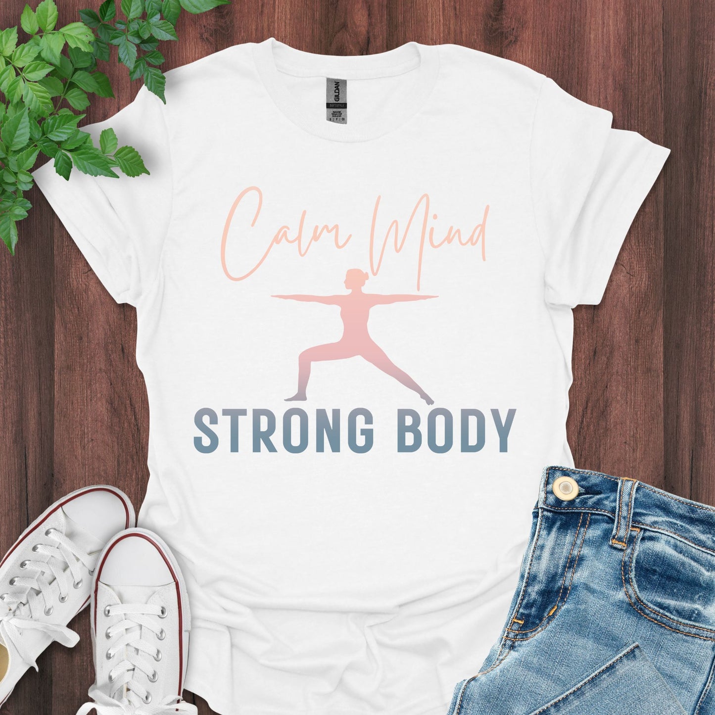 Calm Mind, Strong Body T-Shirt