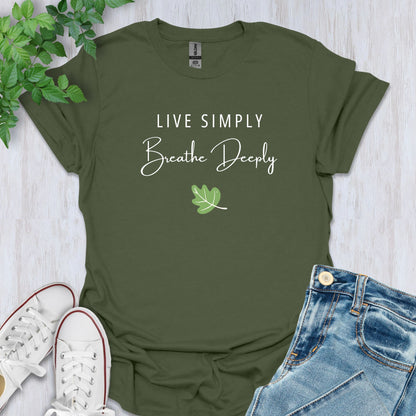 Live Simply, Breathe Deeply T-Shirt