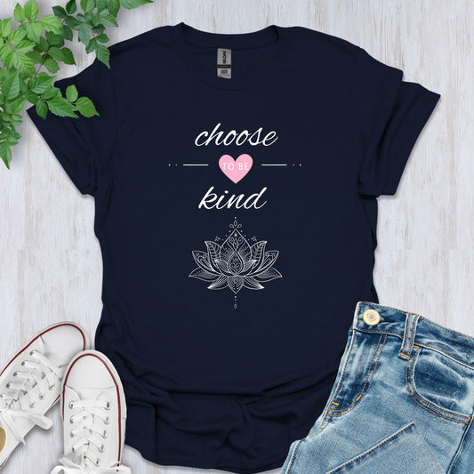 Choose to be Kind T-Shirt