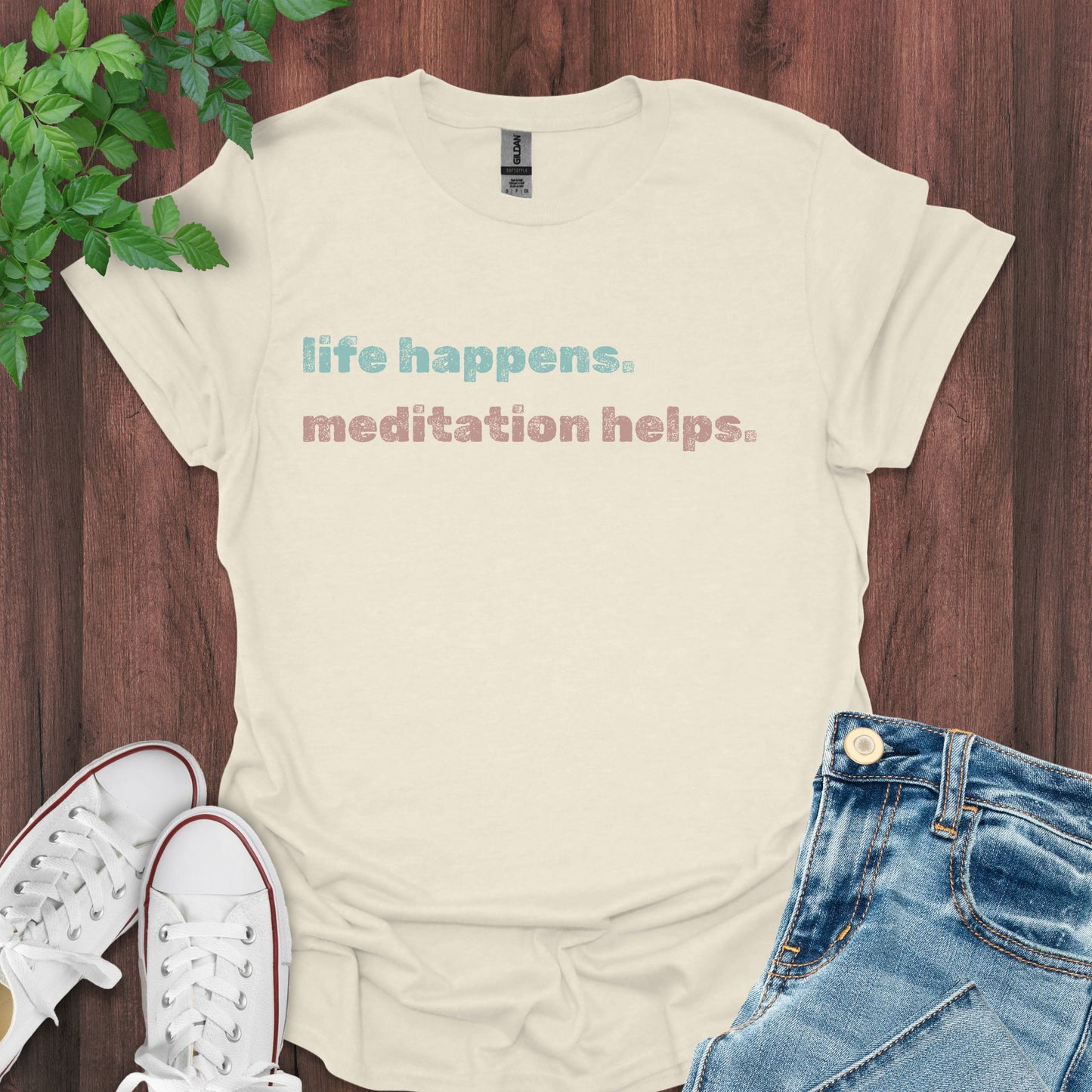 Life Happens, Meditation Helps T-Shirt