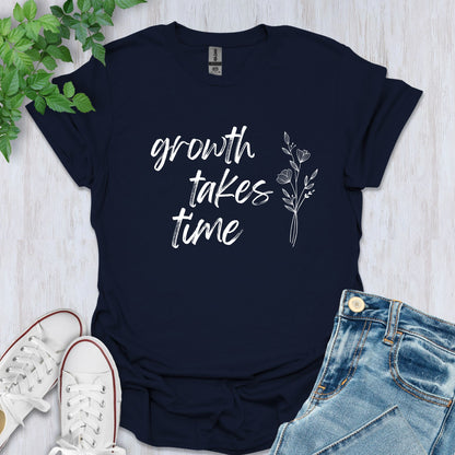 Growth Takes Time T-Shirt