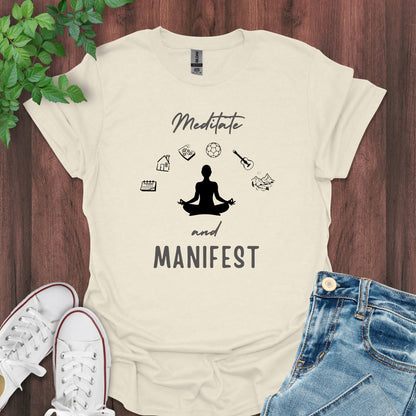 Meditate and Manifest T-Shirt